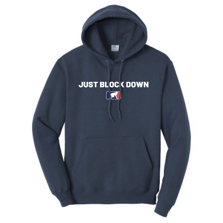 JUST BLOCK DOWN - Hoodie