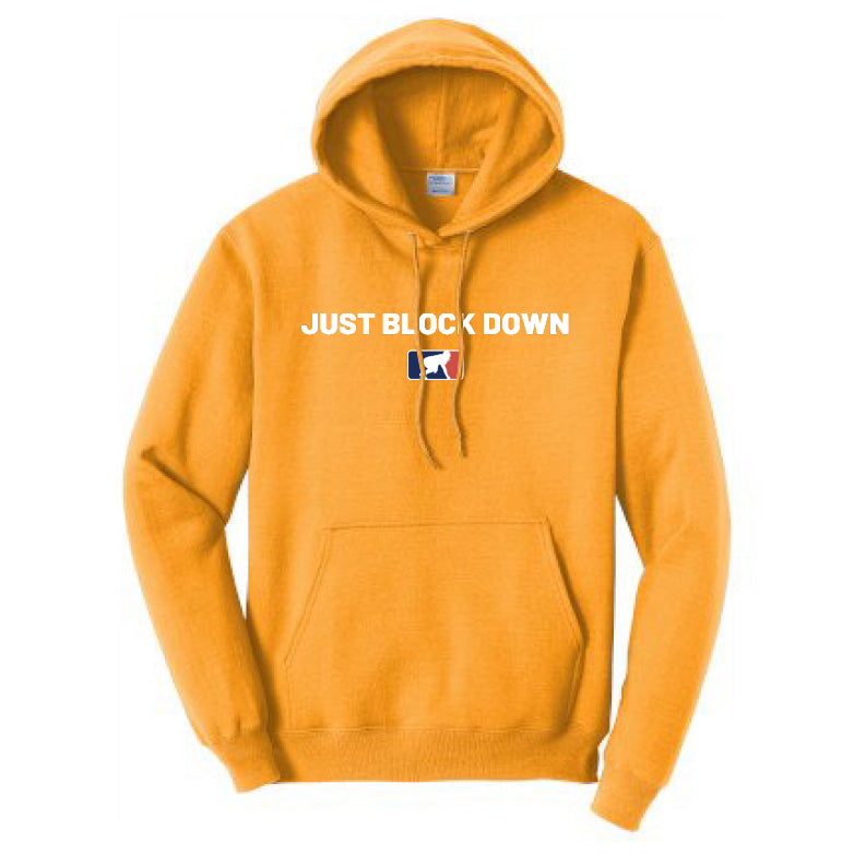 JUST BLOCK DOWN - Hoodie