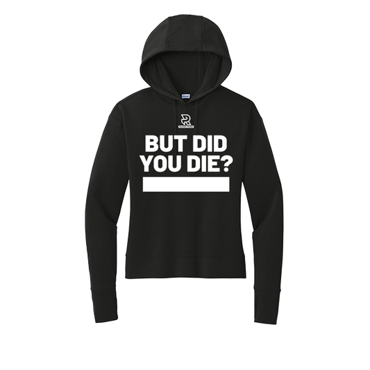 BUT DID YOU DIE? 13.1 (Black) - Womens Flex Fleece Pullover Hoodie