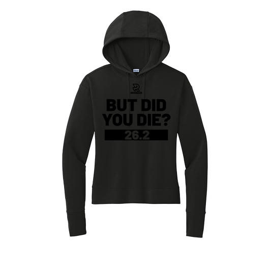 BUT DID YOU DIE? 26.2 (Black) - Womens Flex Fleece Pullover Hoodie