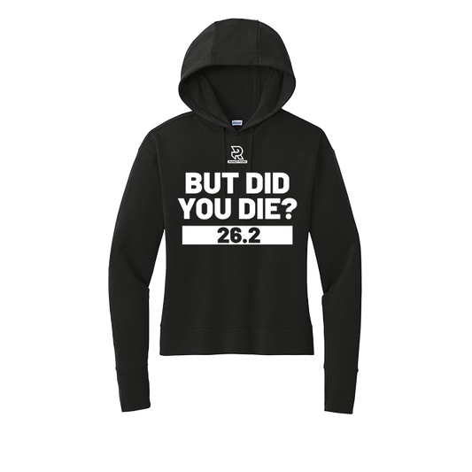BUT DID YOU DIE? 26.2 (White) - Womens Flex Fleece Pullover Hoodie