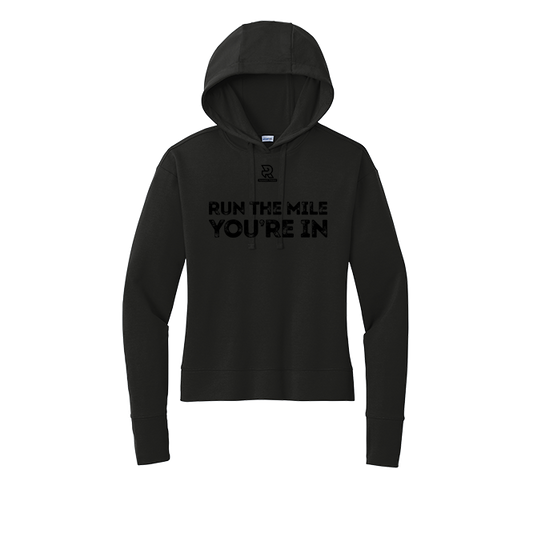 RUN THE MILE YOU'RE IN (Black) - Womens Flex Fleece Pullover Hoodie