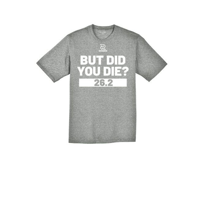 BUT DID YOU DIE? 26.2 (White) - RacerMesh Short Sleeve Tee
