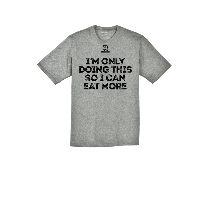 IM ONLY DOING THIS SO I CAN EAT MORE (Black) - RacerMesh Short Sleeve Tee