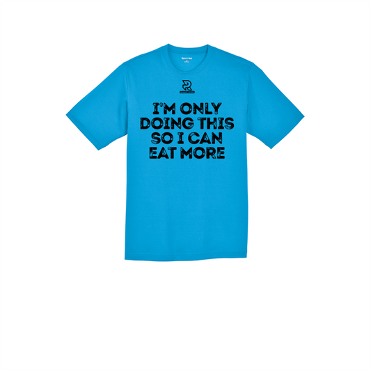 IM ONLY DOING THIS SO I CAN EAT MORE (Black) - RacerMesh Short Sleeve Tee
