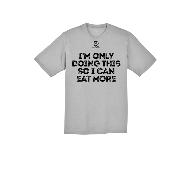 IM ONLY DOING THIS SO I CAN EAT MORE (Black) - RacerMesh Short Sleeve Tee