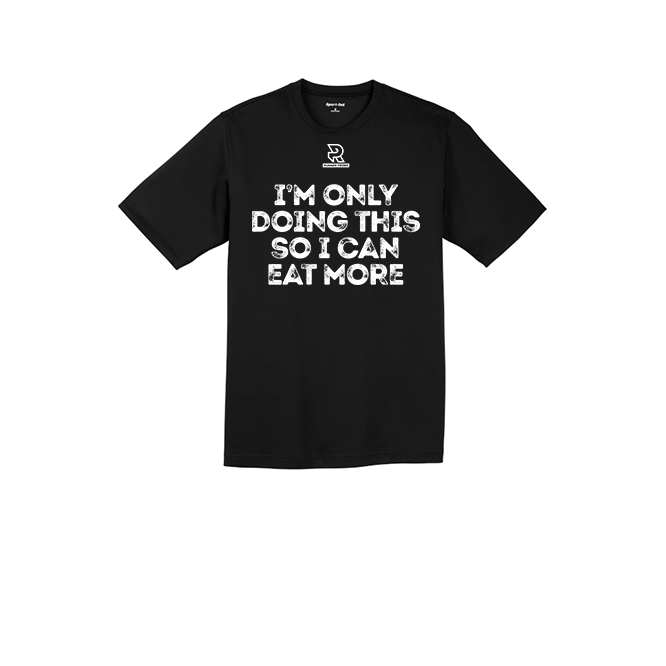IM ONLY DOING THIS SO I CAN EAT MORE (White) - RacerMesh Short Sleeve Tee