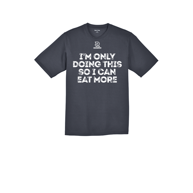 IM ONLY DOING THIS SO I CAN EAT MORE (White) - RacerMesh Short Sleeve Tee