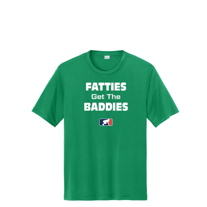 FATTIES GET THE BADDIES - Performance Tee