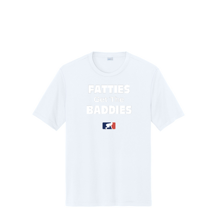 FATTIES GET THE BADDIES - Tall Performance Tee