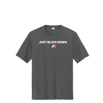 JUST BLOCK DOWN - Tall Performance Tee