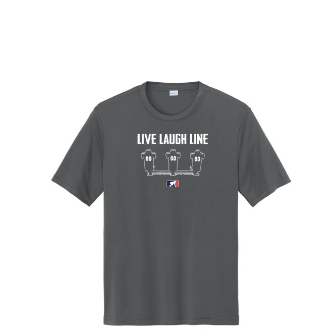 LIVE LAUGH LINE - Performance Tee