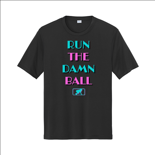 RUN THE DAMN BALL (Vice) - Trench Vice Performance Tee