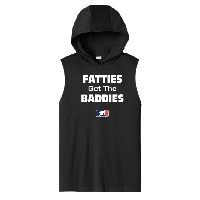 FATTIES GET THE BADDIES - Hooded Muscle Tee