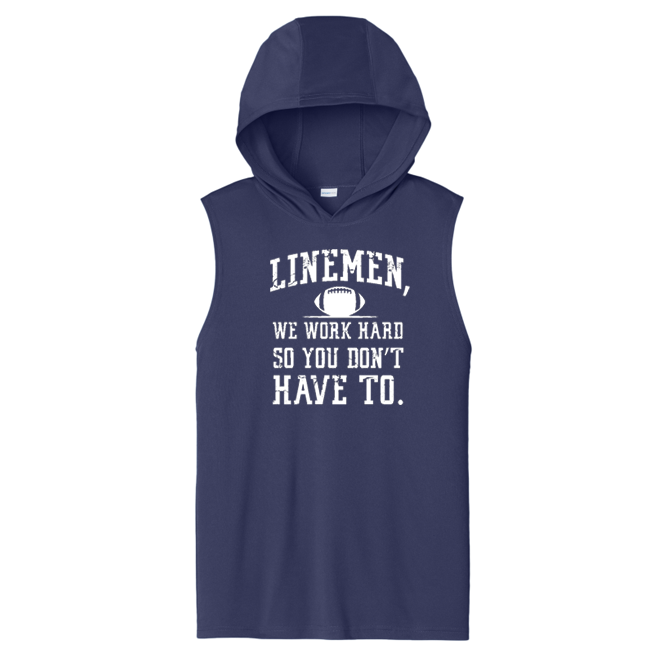 LINEMEN WORK HARD - Hooded Muscle Tee