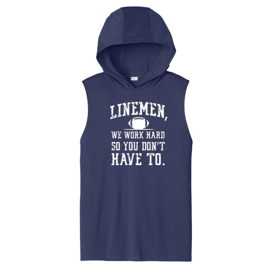 LINEMEN WORK HARD - Hooded Muscle Tee