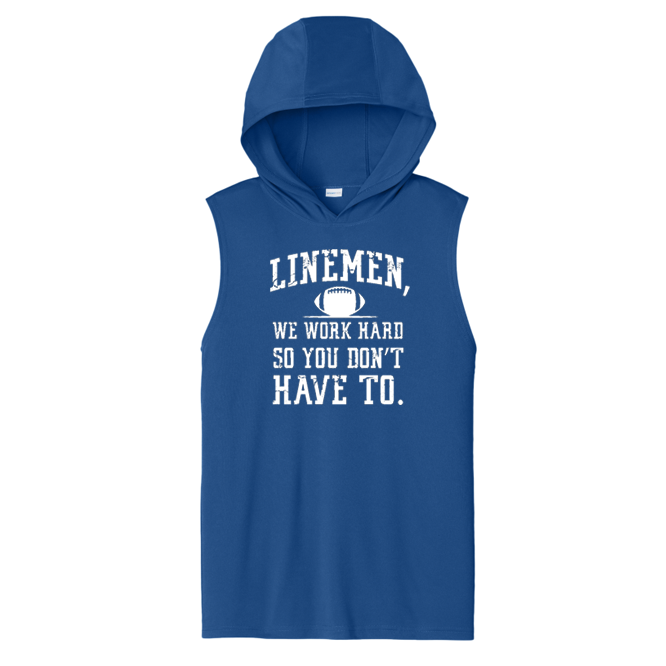 LINEMEN WORK HARD - Hooded Muscle Tee