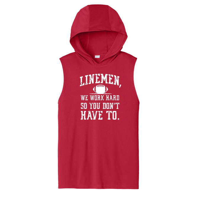 LINEMEN WORK HARD - Hooded Muscle Tee