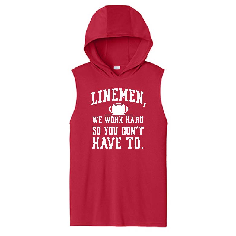LINEMEN WORK HARD - Hooded Muscle Tee