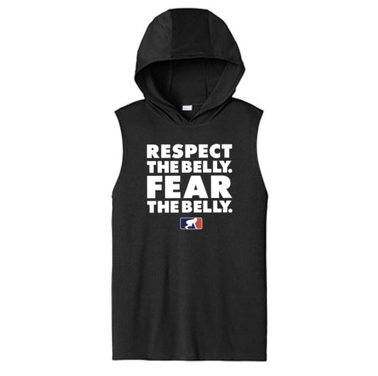 RESPECT THE BELLY FEAR THE BELLY - Hooded Muscle Tee