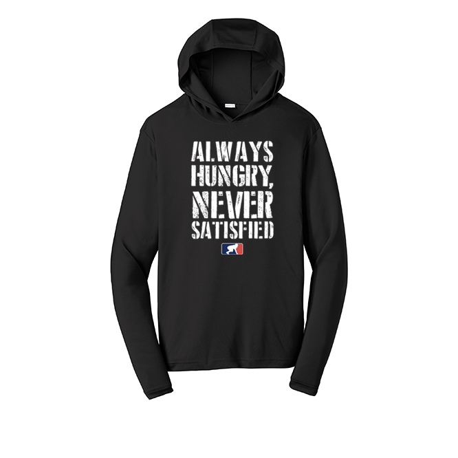 ALWAYS HUNGRY - Hooded Long Sleeve Performance Tee