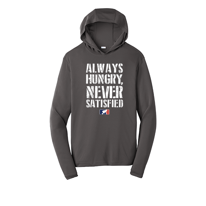 ALWAYS HUNGRY - Hooded Long Sleeve Performance Tee