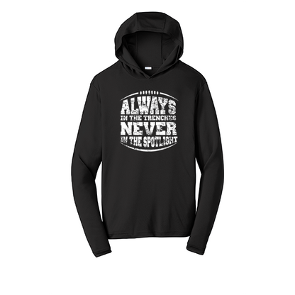 ALWAYS IN THE TRENCHES - Hooded Long Sleeve Performance Tee