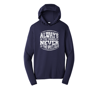 ALWAYS IN THE TRENCHES - Hooded Long Sleeve Performance Tee