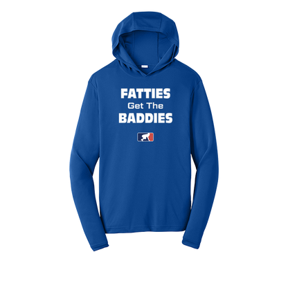 FATTIES GET THE BADDIES - Hooded Long Sleeve Performance Tee
