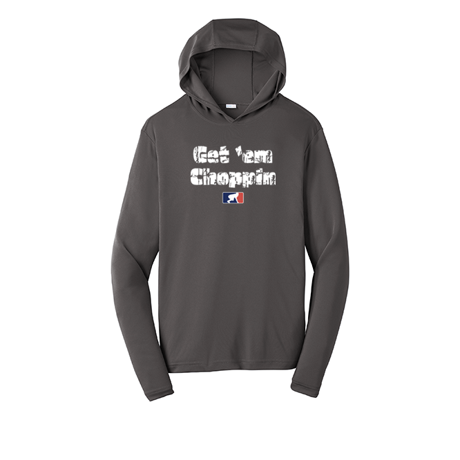 GET EM CHOPPIN - Hooded Long Sleeve Performance Tee