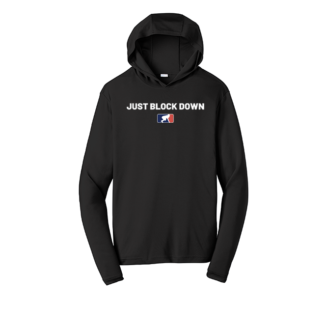 JUST BLOCK DOWN - Hooded Long Sleeve Performance Tee