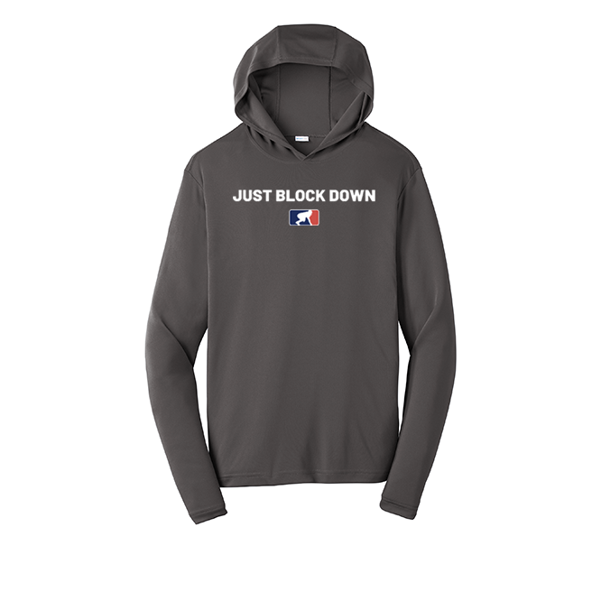 JUST BLOCK DOWN - Hooded Long Sleeve Performance Tee