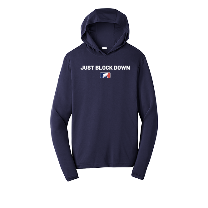 JUST BLOCK DOWN - Hooded Long Sleeve Performance Tee