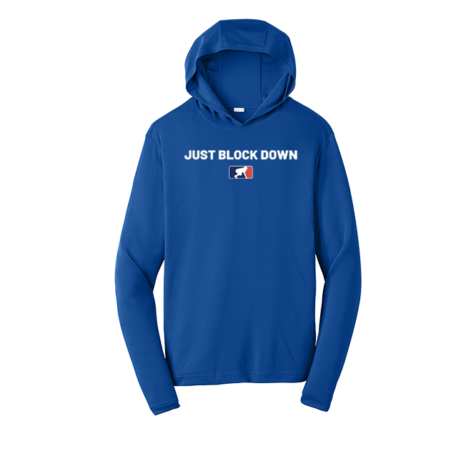 JUST BLOCK DOWN - Hooded Long Sleeve Performance Tee