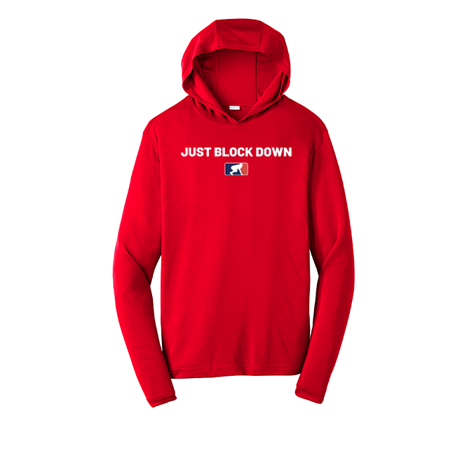 JUST BLOCK DOWN - Hooded Long Sleeve Performance Tee