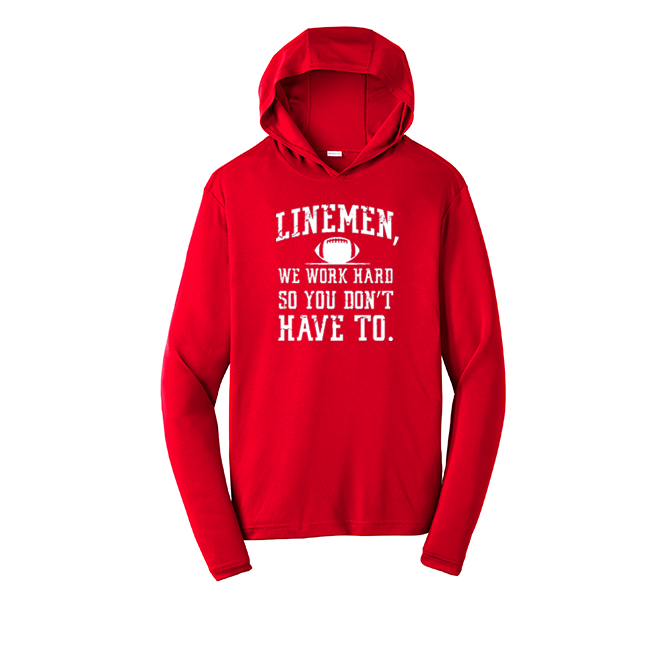 LINEMEN WORK HARD - Hooded Long Sleeve Performance Tee