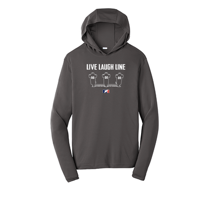 LIVE LAUGH LINE - Hooded Long Sleeve Performance Tee