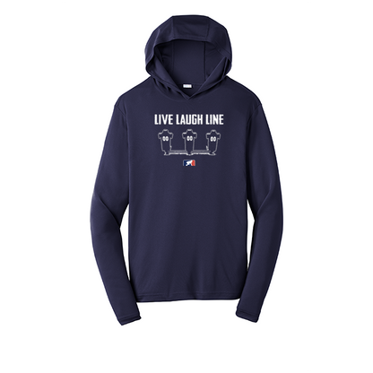 LIVE LAUGH LINE - Hooded Long Sleeve Performance Tee