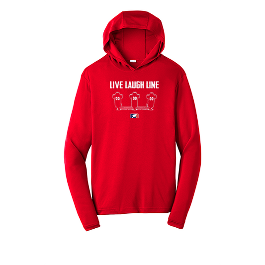 LIVE LAUGH LINE - Hooded Long Sleeve Performance Tee