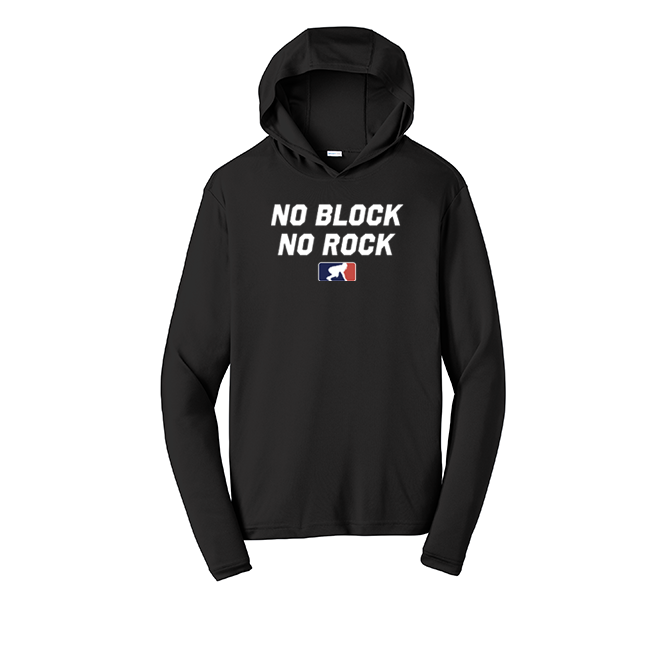 NO BLOCK NO ROCK - Hooded Long Sleeve Performance Tee