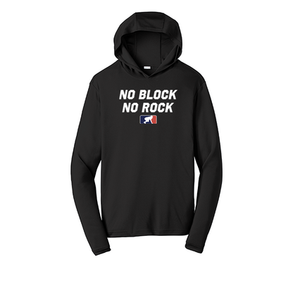 NO BLOCK NO ROCK - Hooded Long Sleeve Performance Tee