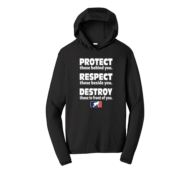 PROTECT RESPECT DESTROY - Hooded Long Sleeve Performance Tee