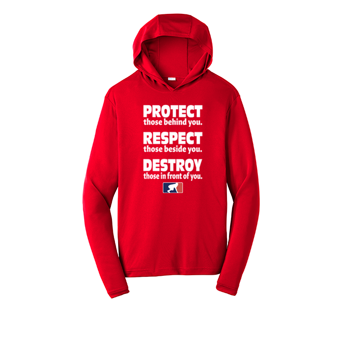 PROTECT RESPECT DESTROY - Hooded Long Sleeve Performance Tee