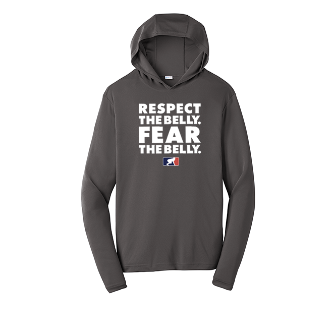 RESPECT THE BELLY FEAR THE BELLY - Hooded Long Sleeve Performance Tee