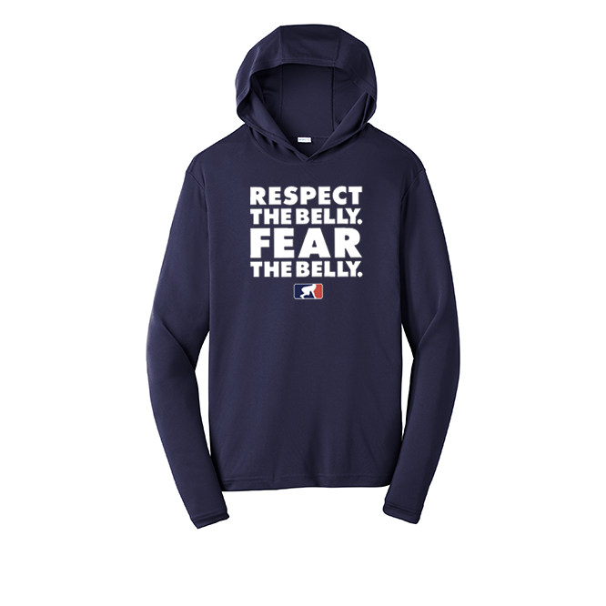 RESPECT THE BELLY FEAR THE BELLY - Hooded Long Sleeve Performance Tee