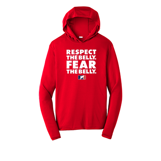 RESPECT THE BELLY FEAR THE BELLY - Hooded Long Sleeve Performance Tee