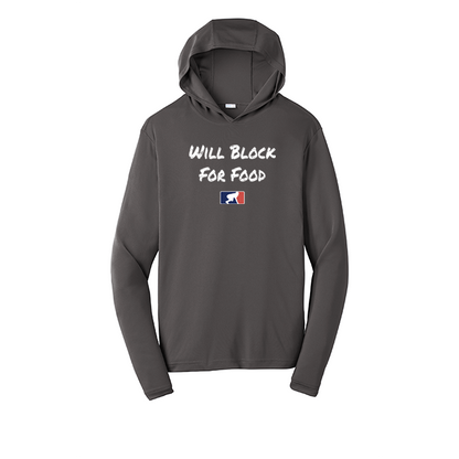 WILL BLOCK FOR FOOD - Hooded Long Sleeve Performance Tee