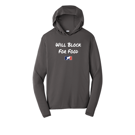 WILL BLOCK FOR FOOD - Hooded Long Sleeve Performance Tee