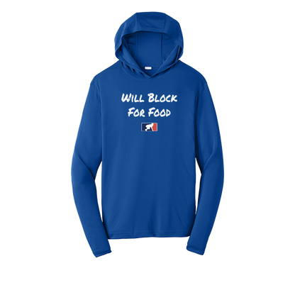 WILL BLOCK FOR FOOD - Hooded Long Sleeve Performance Tee