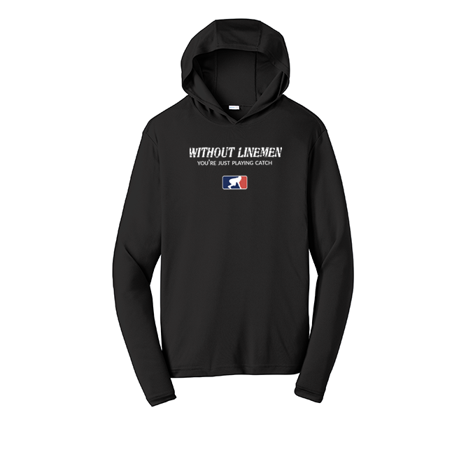 WITHOUT LINEMEN - Hooded Long Sleeve Performance Tee